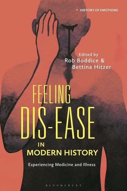 Cover: 9781350228375 | FEELING DIS-EASE IN MODERN HIS | Rob Boddice (u. a.) | Buch | Gebunden