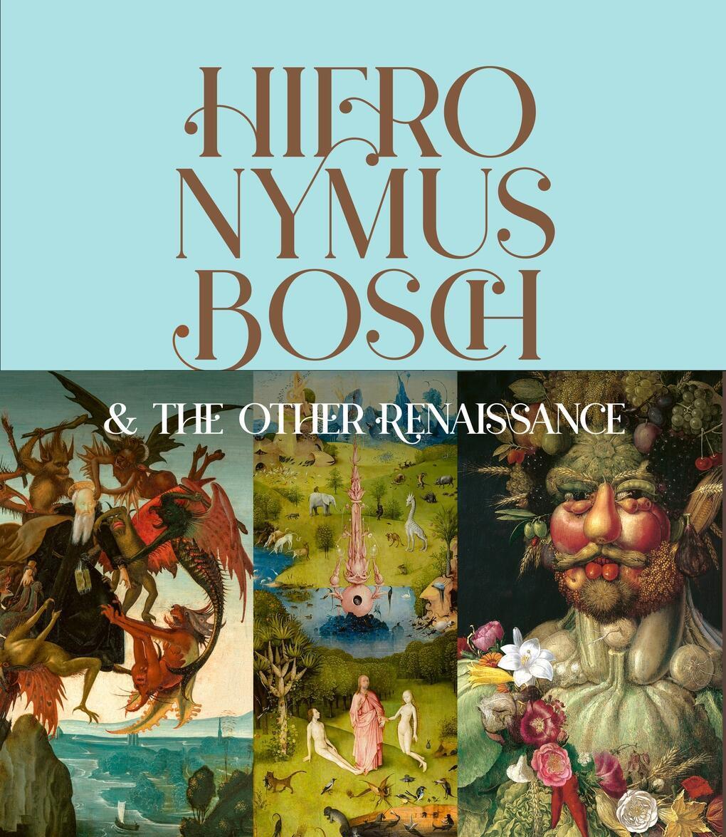 Cover: 9781419774119 | Hieronymus Bosch &amp; the Other Renaissance | Bernard Aikema (u. a.)