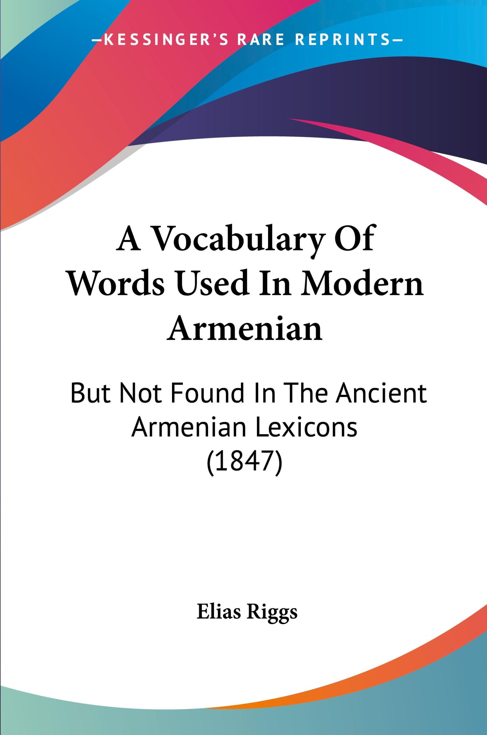 Cover: 9781104602925 | A Vocabulary Of Words Used In Modern Armenian | Elias Riggs | Buch