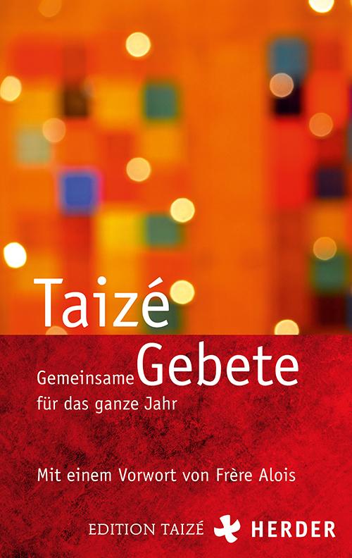 Cover: 9783451032295 | Gemeinsame Gebete für das ganze Jahr | Communauté von Taizé | Buch