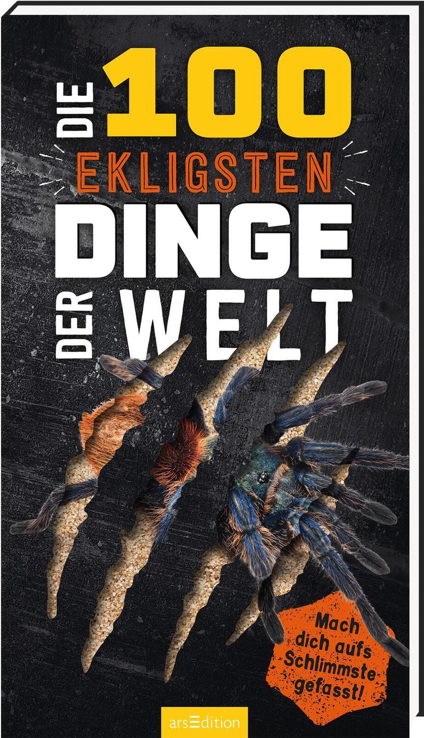 Cover: 9783845856568 | Die 100 ekligsten Dinge der Welt | Mach dich aufs Schlimmste gefasst!