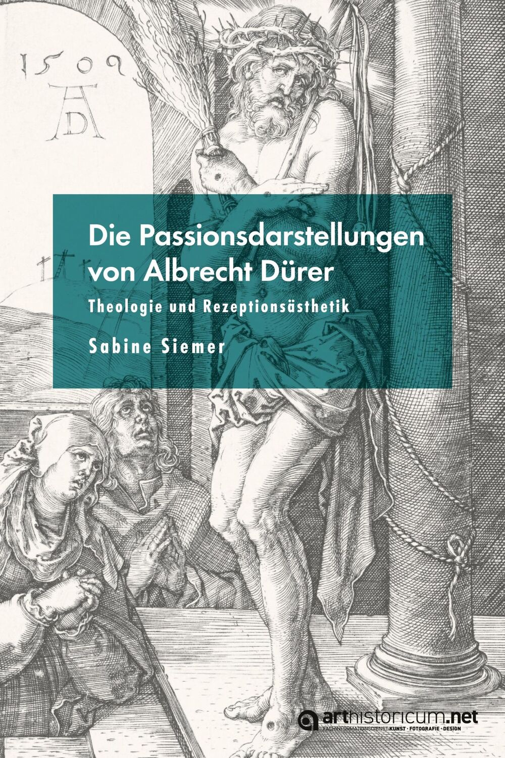 Cover: 9783985011230 | Die Passionsdarstellungen von Albrecht Dürer | Sabine Siemer | Buch