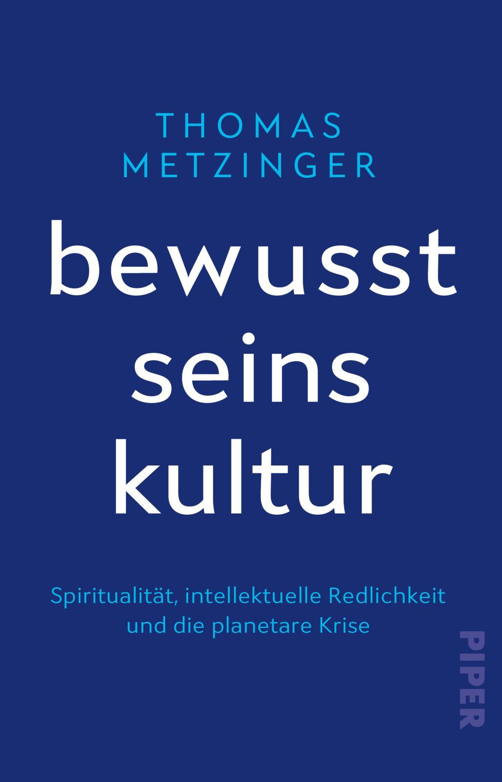 Cover: 9783492320986 | Bewusstseinskultur | Thomas Metzinger | Taschenbuch | 208 S. | Deutsch