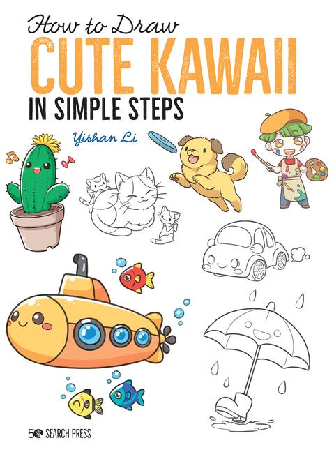 Cover: 9781782219460 | How to Draw: Cute Kawaii | In Simple Steps | Yishan Li | Taschenbuch