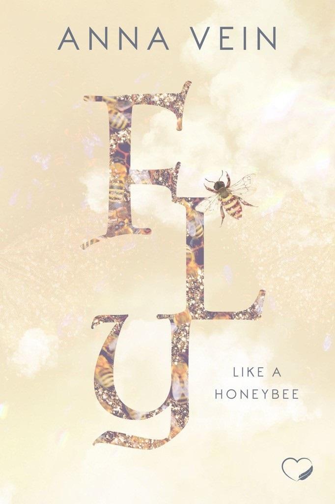 Cover: 9783989426788 | Fly like a Honeybee | Mira &amp; Deon | Anna Vein | Taschenbuch | 380 S.