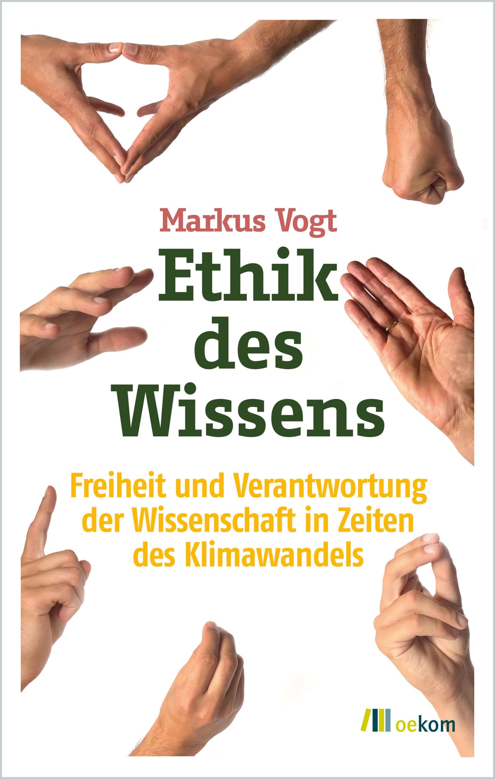 Cover: 9783962381639 | Ethik des Wissens | Markus Vogt | Taschenbuch | 100 S. | Deutsch