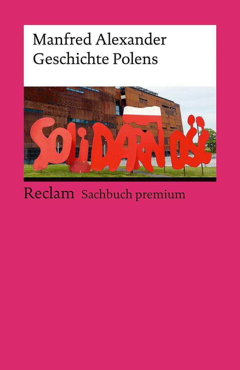 Cover: 9783150145852 | Geschichte Polens. Reclam Sachbuch premium | Manfred Alexander | Buch