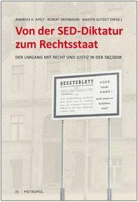 Cover: 9783863310707 | Von der SED-Diktatur zum Rechtsstaat | Andreas H. Apelt | Taschenbuch