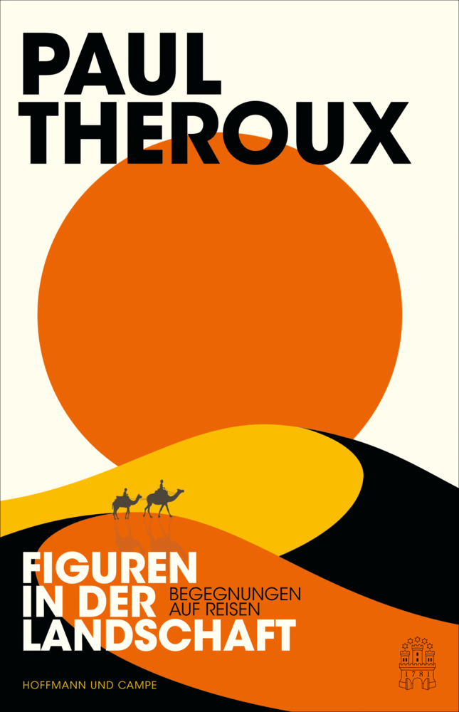 Cover: 9783455011869 | Figuren in der Landschaft | Begegnungen auf Reisen | Paul Theroux