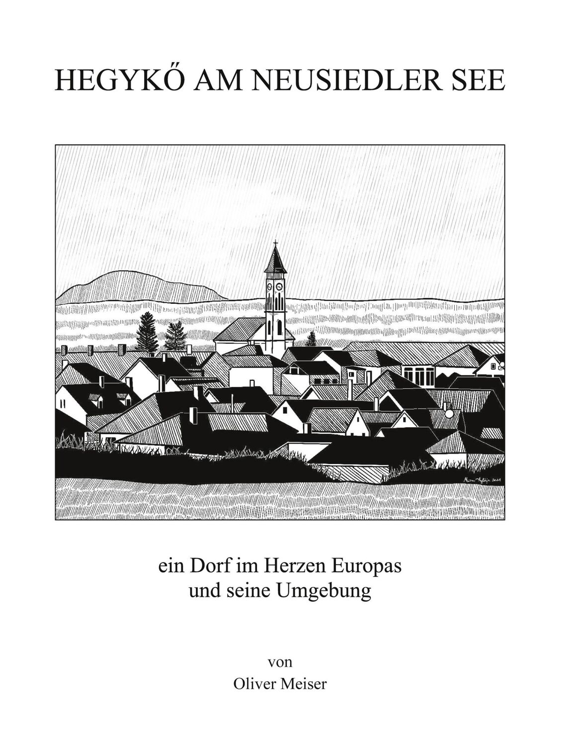 Cover: 9783754337639 | Hegykö am Neusiedler See | Oliver Meiser | Taschenbuch | Paperback