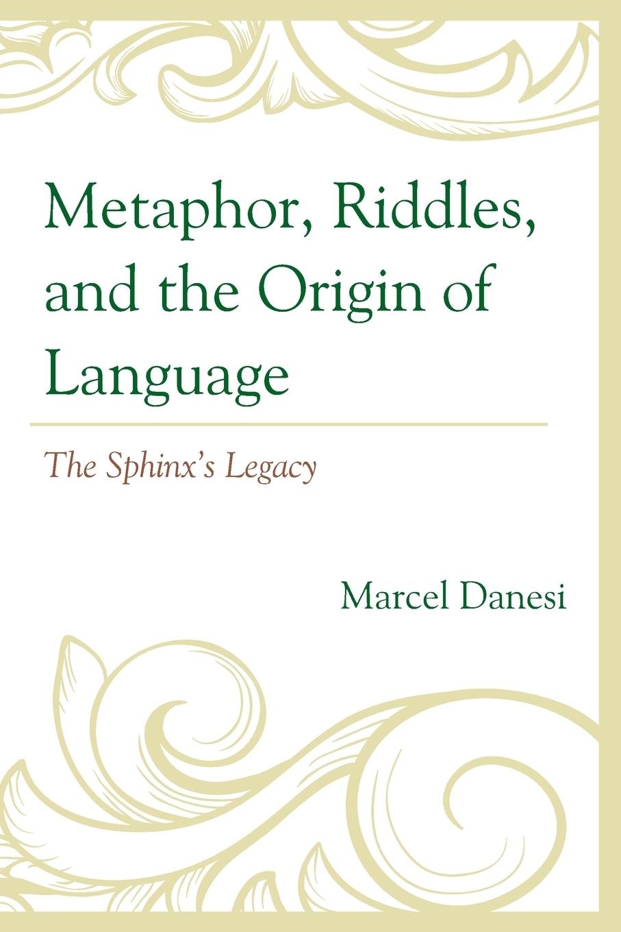 Cover: 9781666918212 | Metaphor, Riddles, and the Origin of Language | The Sphinx's Legacy