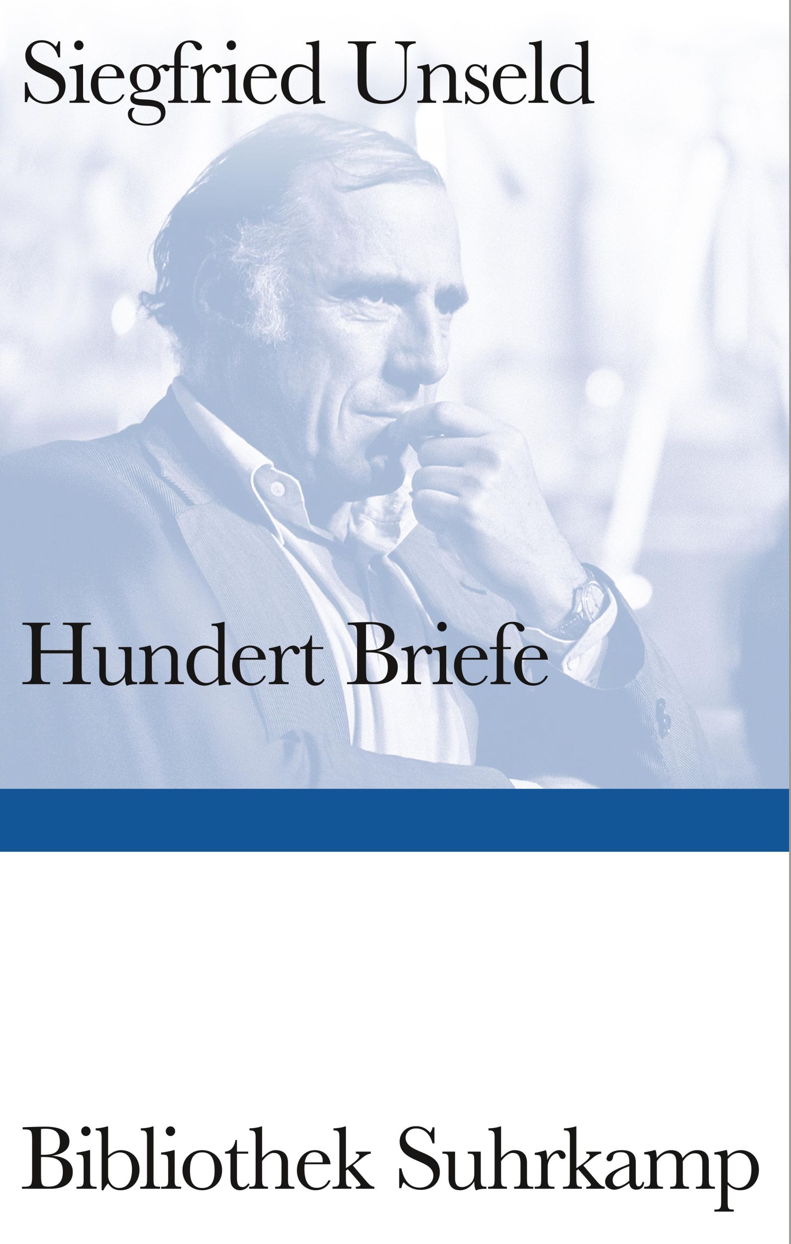 Cover: 9783518225608 | Hundert Briefe | Siegfried Unseld | Buch | Bibliothek Suhrkamp | 2024