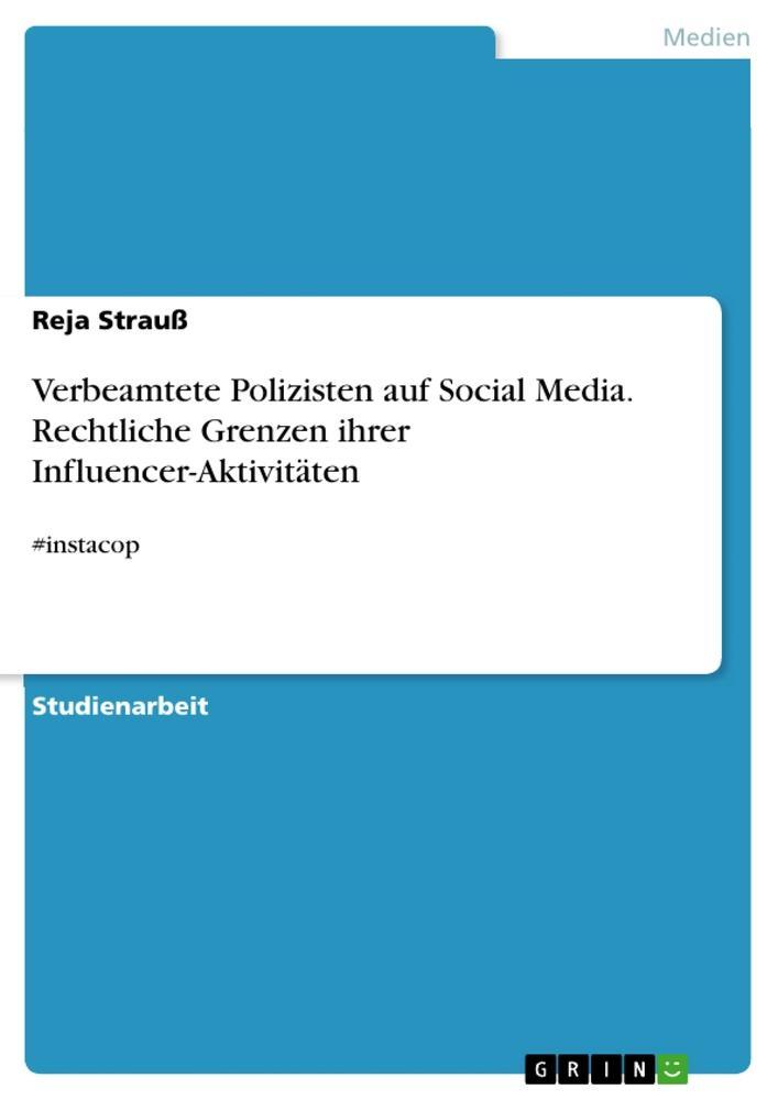 Cover: 9783346752758 | Verbeamtete Polizisten auf Social Media. Rechtliche Grenzen ihrer...