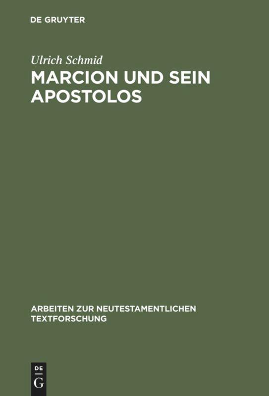 Cover: 9783110146950 | Marcion und sein Apostolos | Ulrich Schmid | Buch | XVII | Deutsch