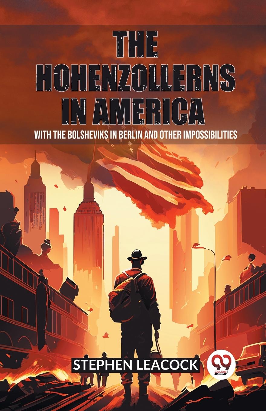 Cover: 9789362768773 | The Hohenzollerns in America With The Bolsheviks In Berlin And...