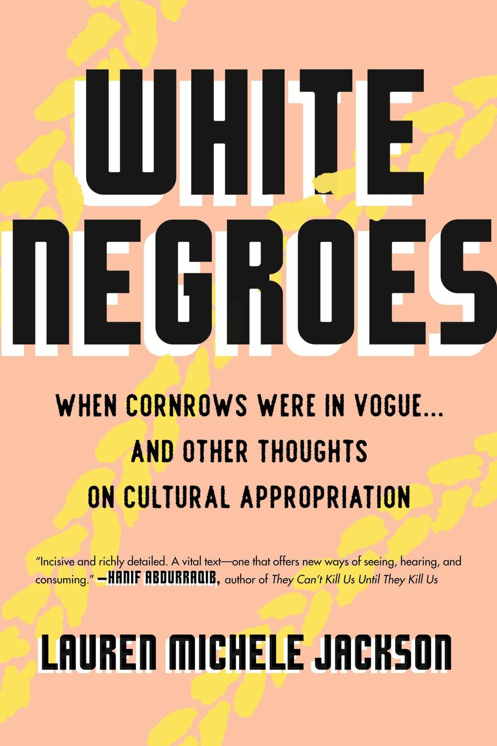 Cover: 9780807002735 | White Negroes: When Cornrows Were in Vogue . and Other Thoughts on...