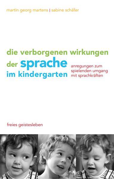 Cover: 9783772525131 | Die verborgenen Wirkungen der Sprache im Kindergarten | Buch | 232 S.