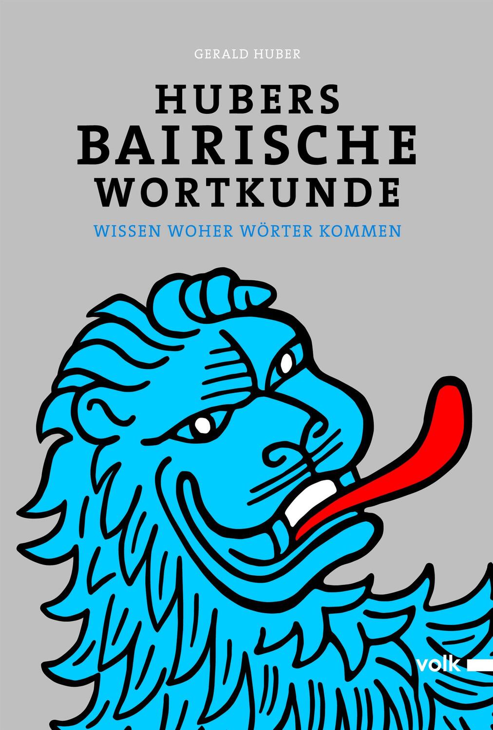 Cover: 9783862222414 | Hubers Bairische Wortkunde | Wissen woher Wörter kommen | Gerald Huber