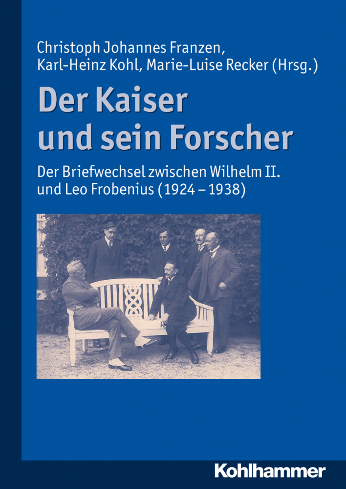 Cover: 9783170190214 | Der Kaiser und sein Forscher | Deutscher Kaiser Wilhelm II. (u. a.)