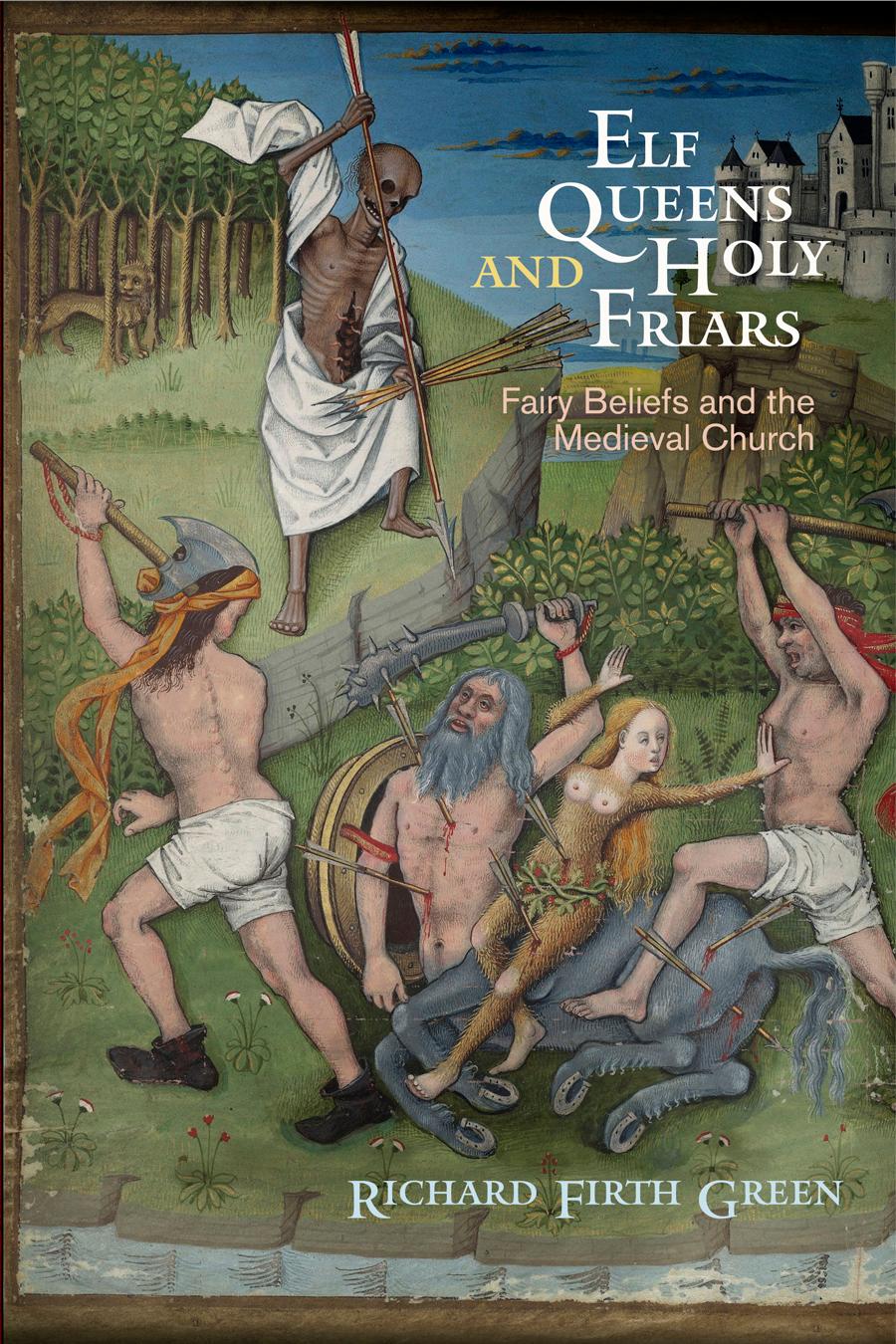 Cover: 9780812224252 | Elf Queens and Holy Friars | Fairy Beliefs and the Medieval Church