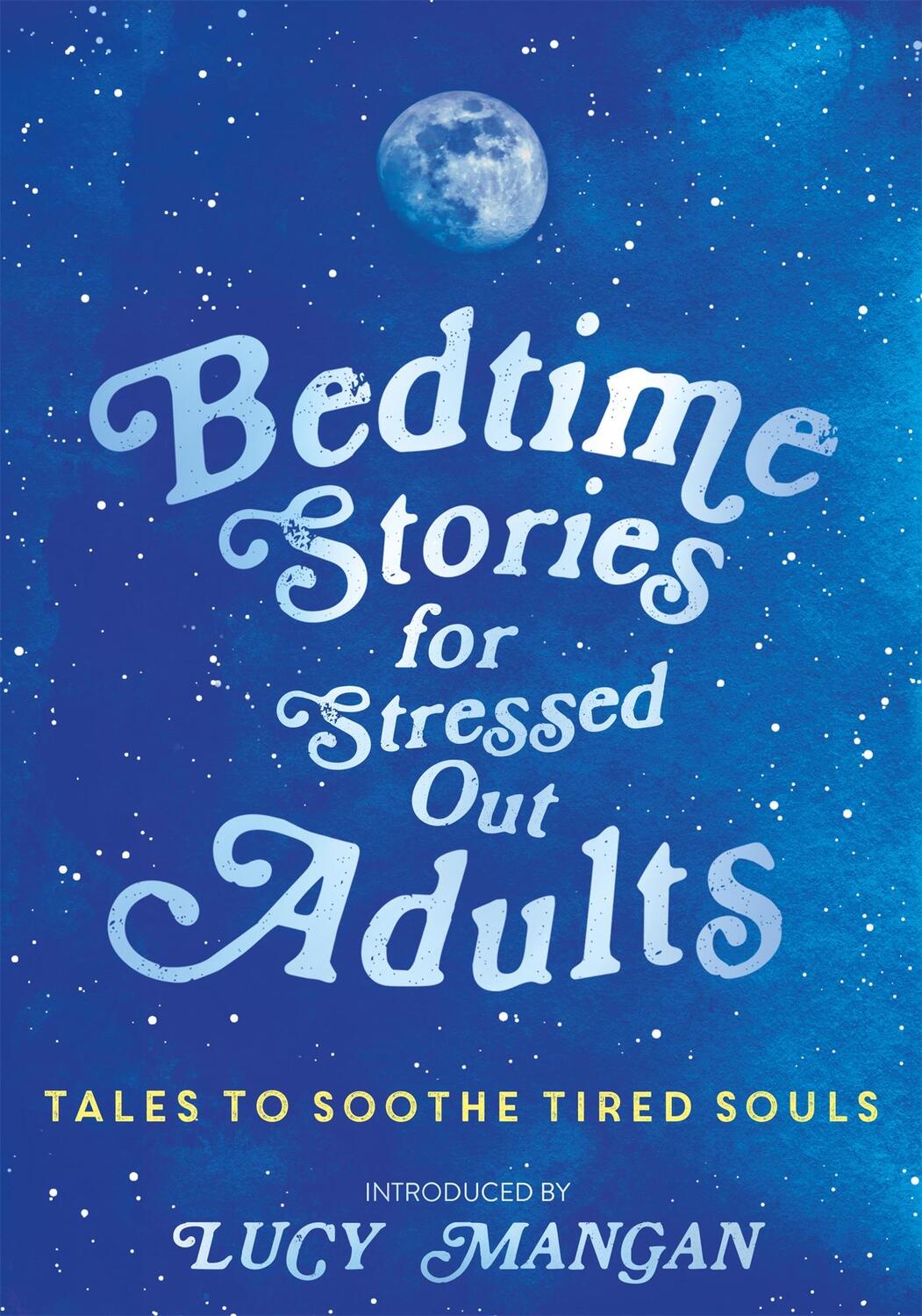 Cover: 9781473695917 | Bedtime Stories for Stressed Out Adults | Various | Buch | 262 S.