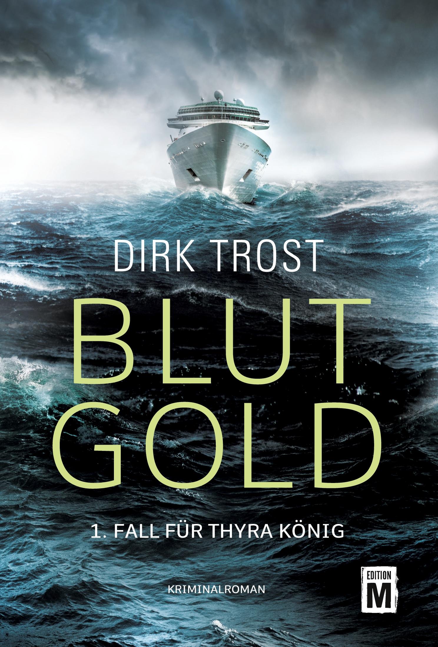 Cover: 9782496707700 | Blutgold | Dirk Trost | Taschenbuch | Thyra König | Paperback | 384 S.