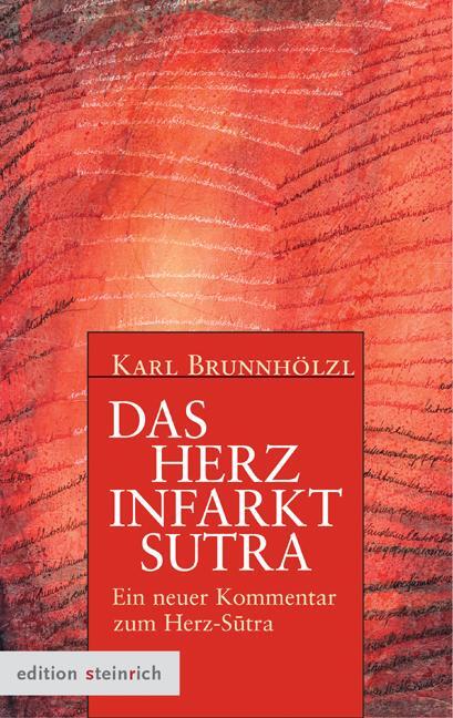 Cover: 9783942085427 | Das Herzinfarkt-Sutra | Ein neuer Kommentar zum Herz-Sutra | Buch