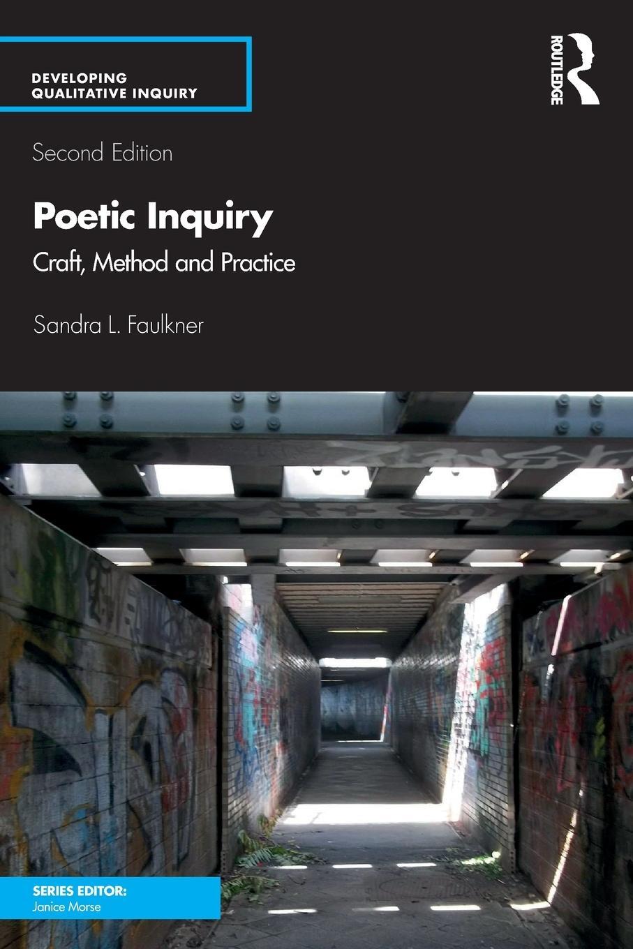 Cover: 9781138486959 | Poetic Inquiry | Craft, Method and Practice | Sandra L Faulkner | Buch