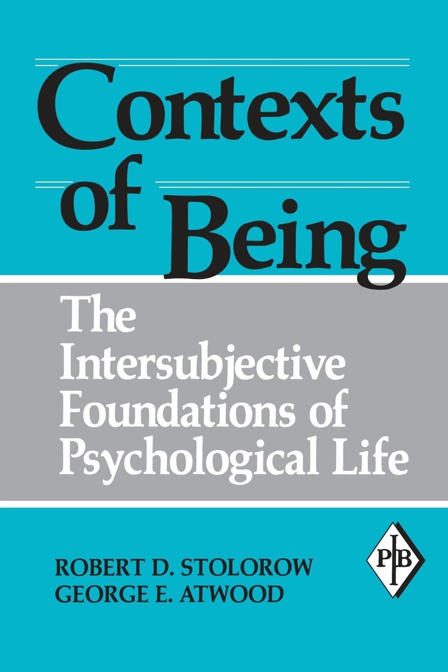 Cover: 9780881633887 | Contexts of Being | Robert D. Stolorow (u. a.) | Taschenbuch | 2002