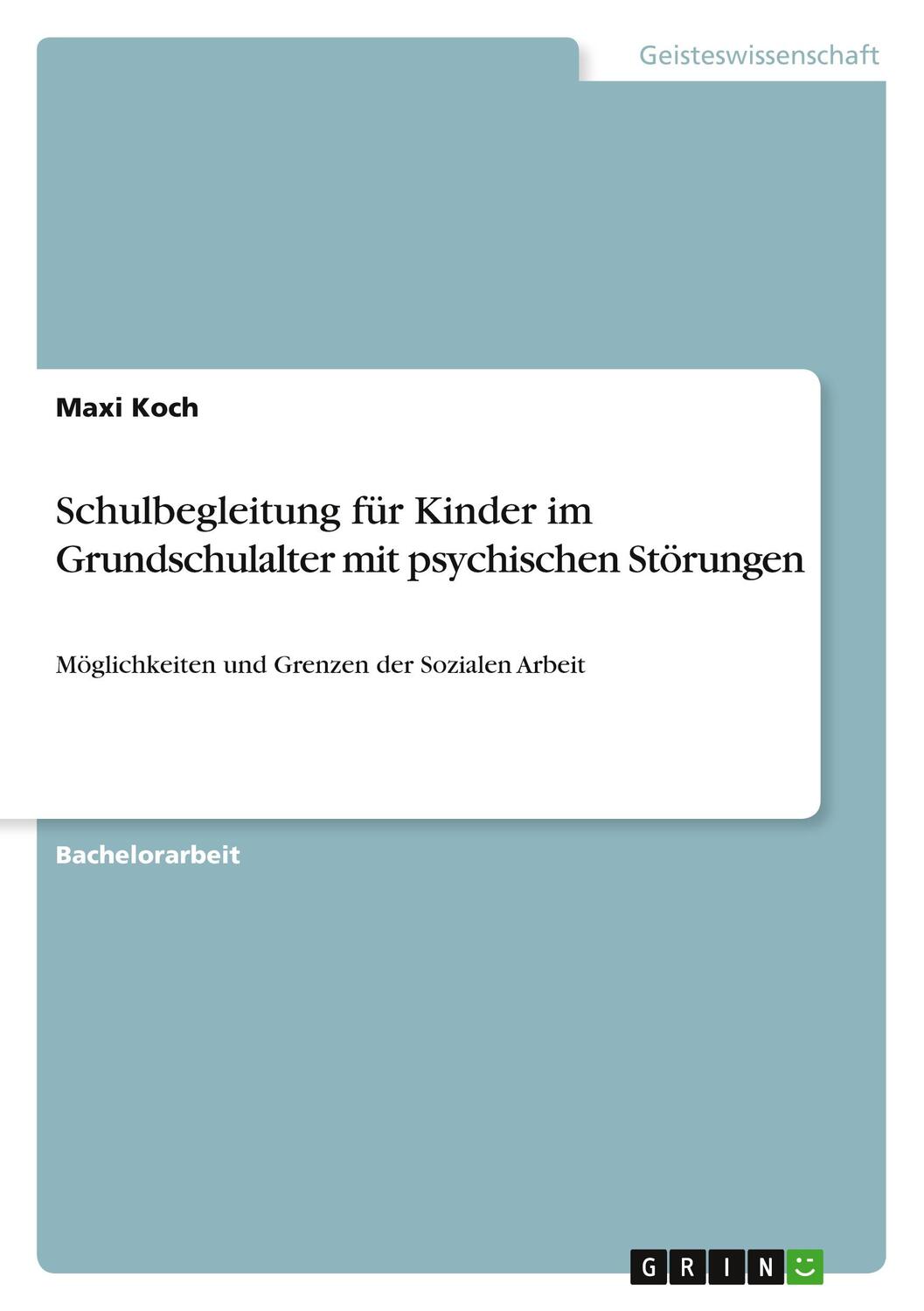 Cover: 9783346246516 | Schulbegleitung für Kinder im Grundschulalter mit psychischen...