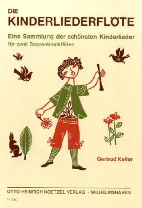 Cover: 9790204533602 | Die Kinderliederflöte, für 2 Sopranblockflöten, Spielpartitur | Buch