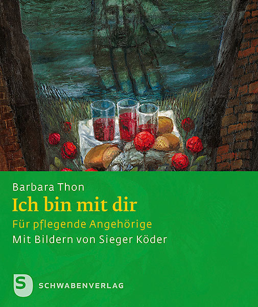 Cover: 9783796617171 | Ich bin mit dir | Für pflegende Angehörige | Barbara Thon | Broschüre