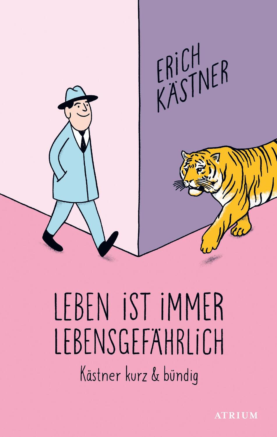 Cover: 9783855351800 | Leben ist immer lebensgefährlich | Kästner kurz und bündig | Kästner