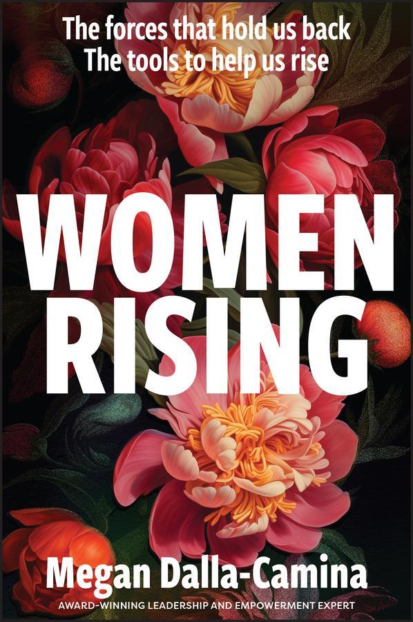 Cover: 9781394307111 | Women Rising: The Forces That Hold Us Back. The Tools to Help Us Rise