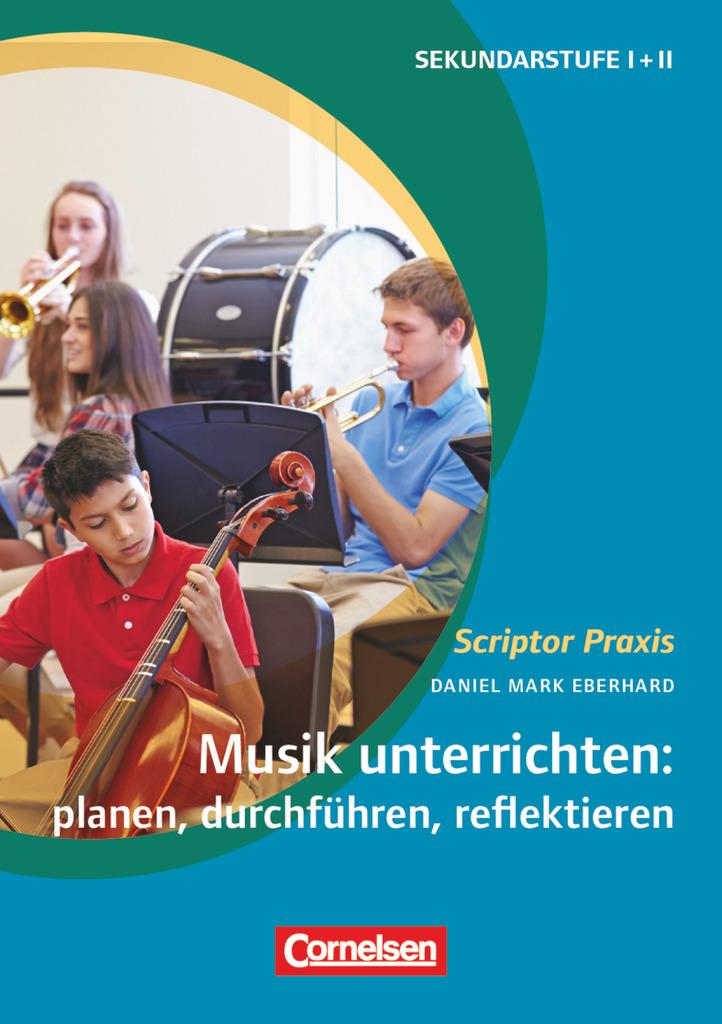 Cover: 9783589152988 | Musik unterrichten: planen, durchführen, reflektieren | Eberhard