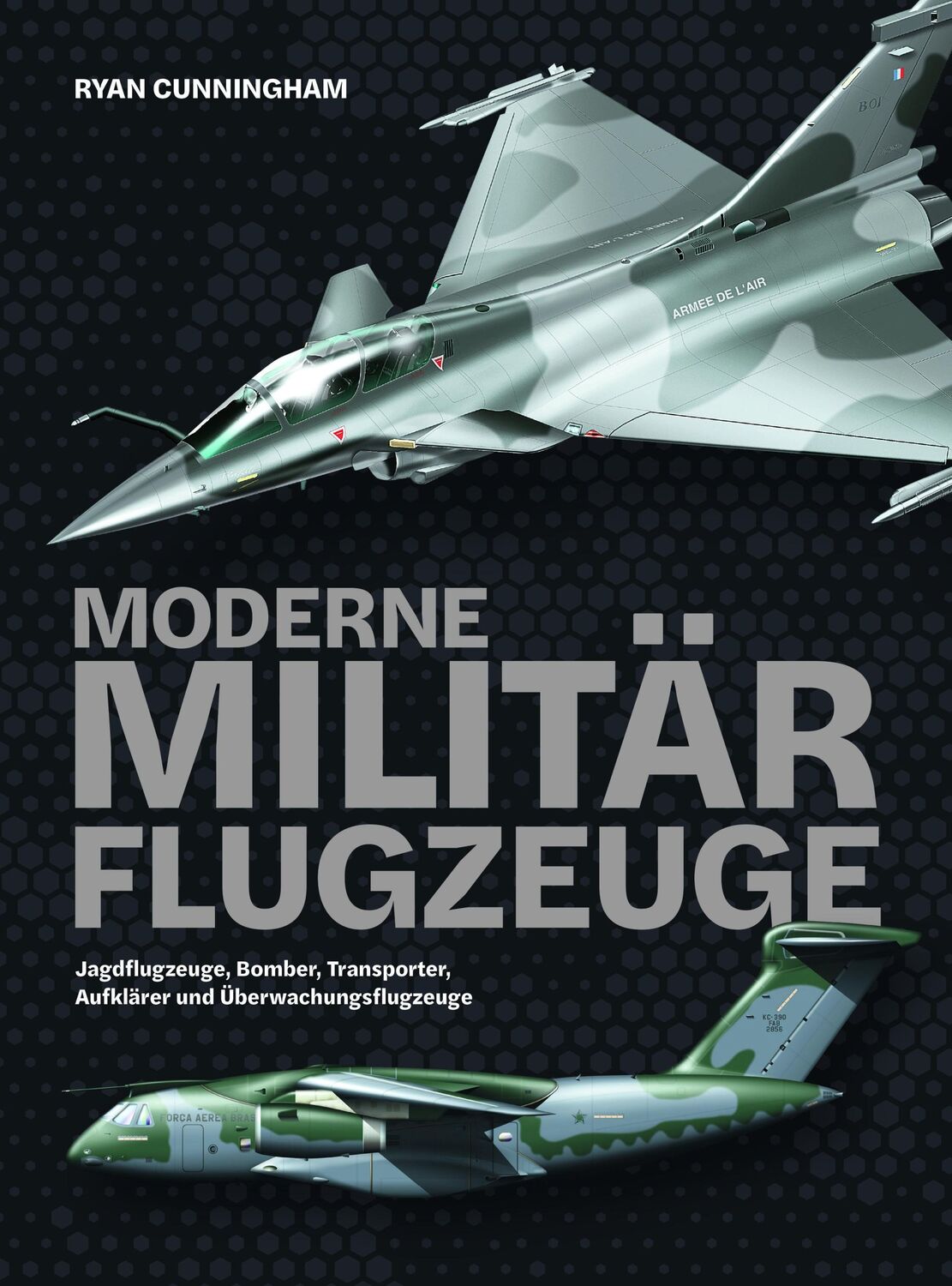 Cover: 9783948264192 | Moderne Militärflugzeuge | Ryan Cunningham | Buch | 128 S. | Deutsch