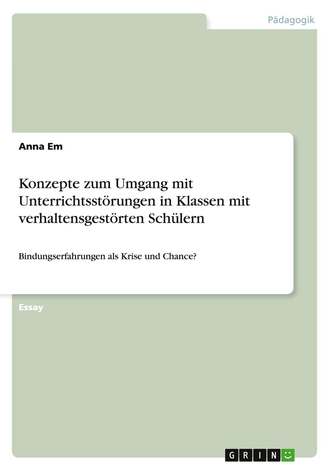 Cover: 9783668127982 | Konzepte zum Umgang mit Unterrichtsstörungen in Klassen mit...