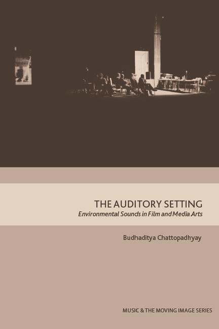 Cover: 9781474474399 | The Auditory Setting | Environmental Sounds in Film and Media Arts