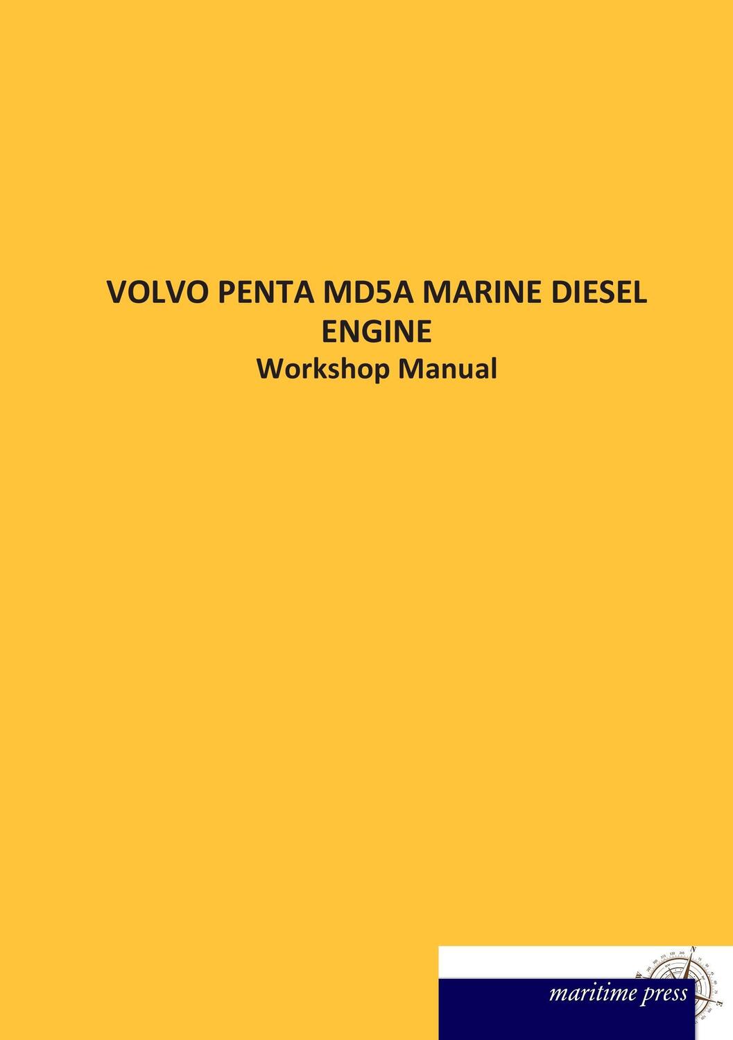 Cover: 9783954275052 | VOLVO PENTA MD5A MARINE DIESEL ENGINE | Workshop Manual | N. N. | Buch