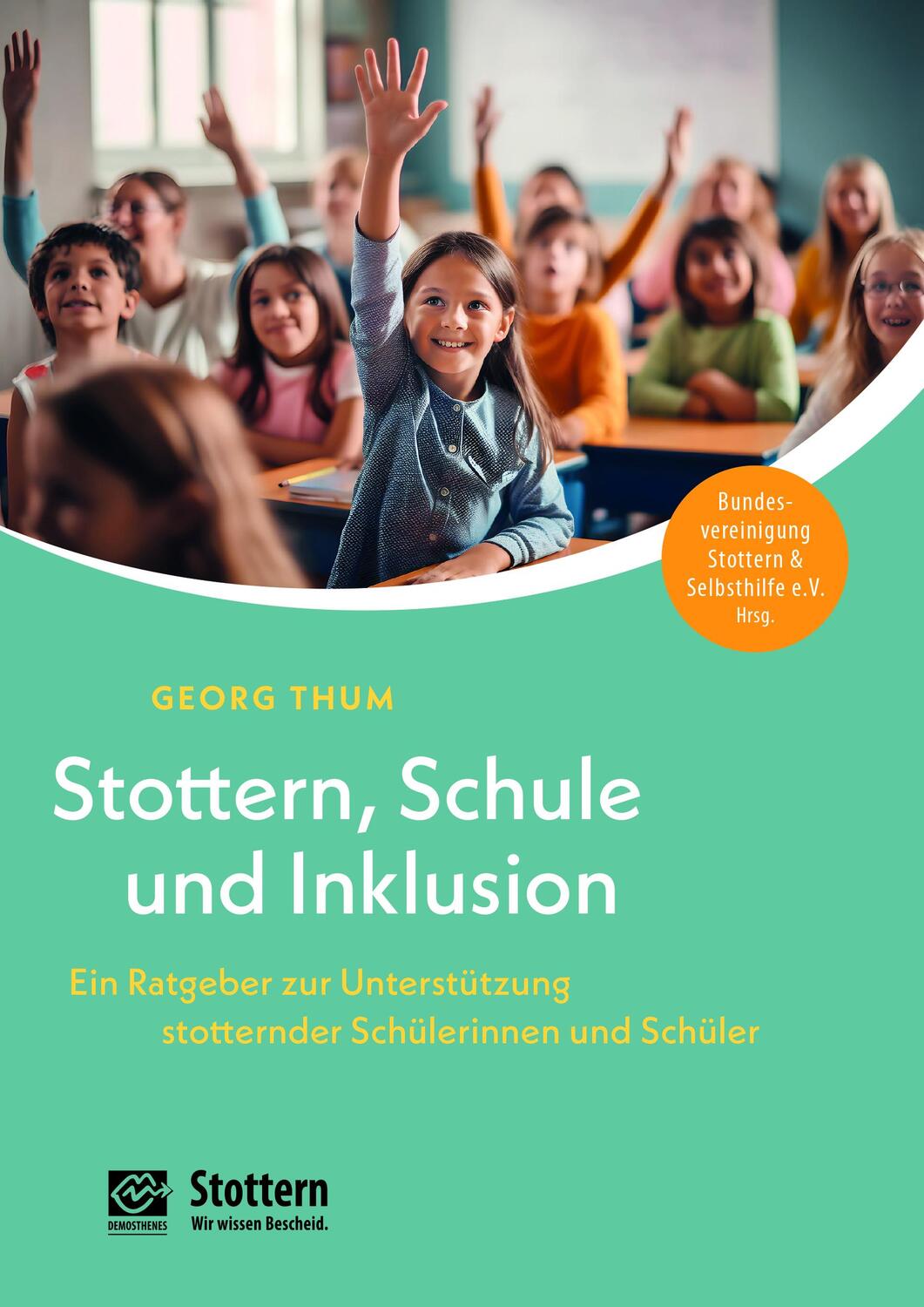 Cover: 9783921897973 | Stottern, Schule und Inklusion | Georg Thum | Taschenbuch | 100 S.