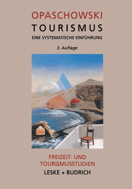 Cover: 9783810032164 | Tourismus | Eine systematische Einführung Analysen und Prognosen