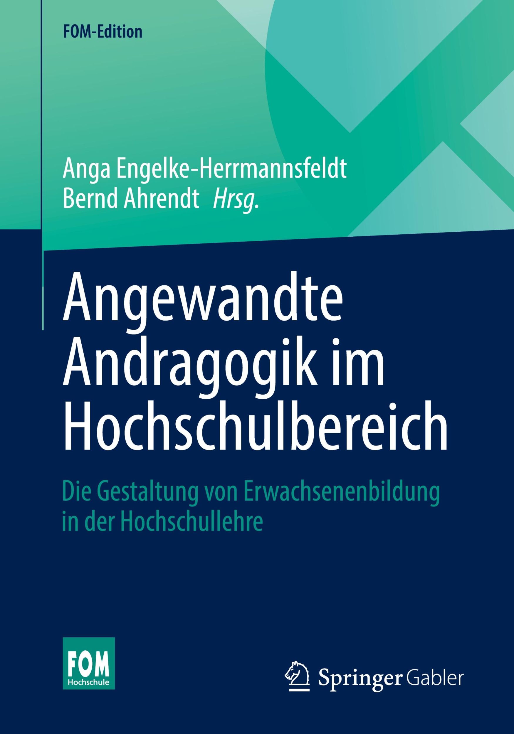 Cover: 9783658448745 | Angewandte Andragogik im Hochschulbereich | Bernd Ahrendt (u. a.)