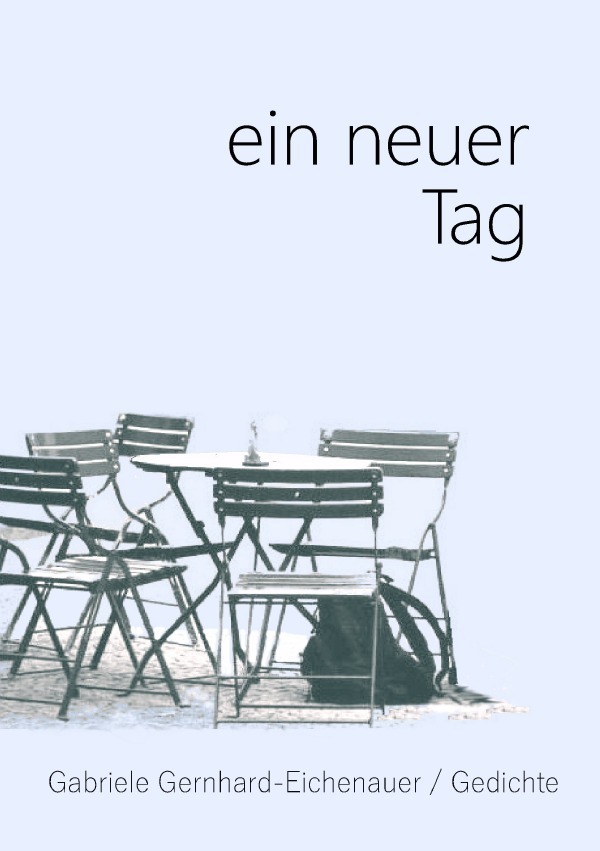 Cover: 9783745068030 | ein neuer Tag | Gabriele Gernhard - Eichenauer | Taschenbuch | 112 S.