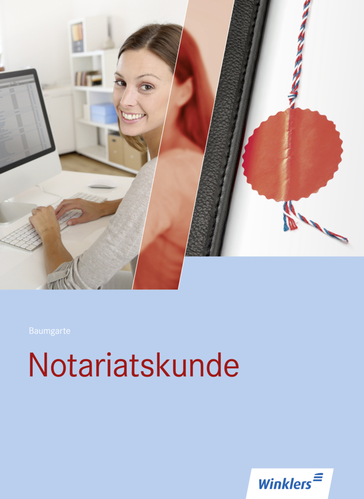 Cover: 9783804560871 | Notariatskunde | Schulbuch. Rechtsanwaltsfachangestellte | Baumgarte