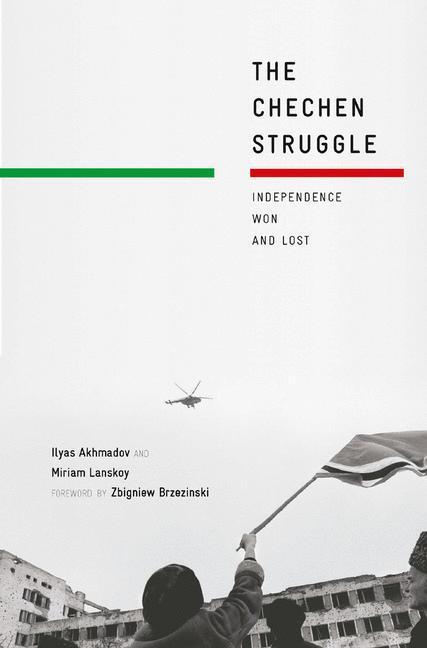 Cover: 9781349289745 | The Chechen Struggle | Independence Won and Lost | I. Akhmadov (u. a.)