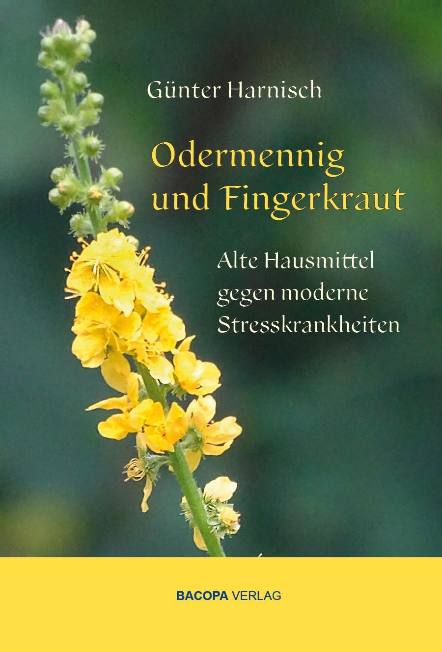 Cover: 9783991140030 | Odermennig und Fingerkraut. | Alte Hausmittel neu entdeckt | Harnisch