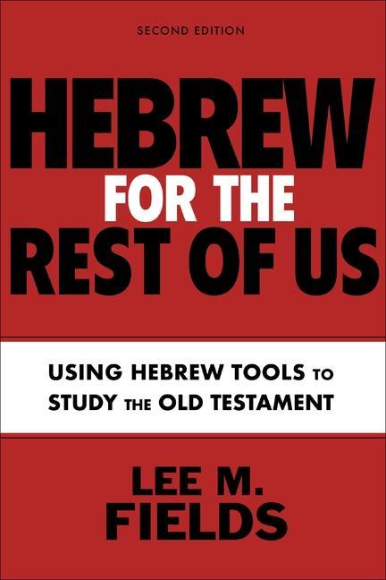 Cover: 9780310133995 | Hebrew for the Rest of Us, Second Edition | Lee M. Fields | Buch