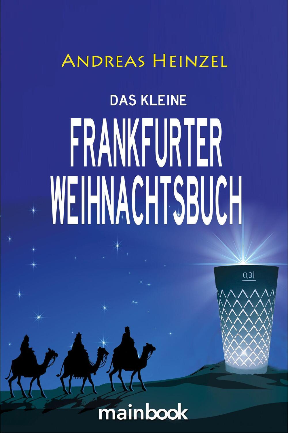 Cover: 9783948987626 | Das kleine Frankfurter Weihnachtsbuch | Andreas Heinzel | Taschenbuch