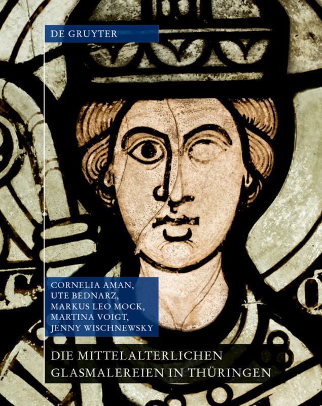 Cover: 9783110445732 | Die mittelalterlichen Glasmalereien in Thüringen ohne Erfurt und...