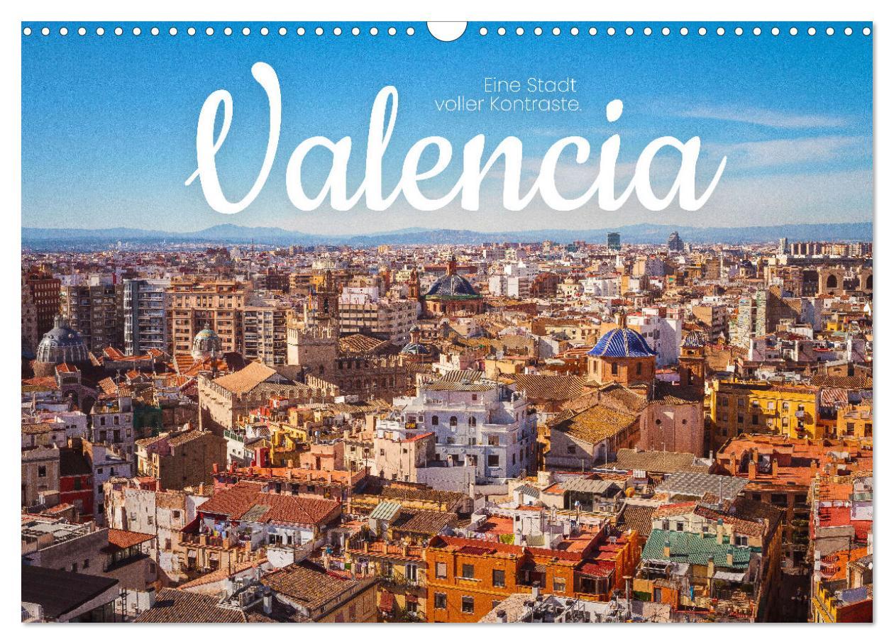 Cover: 9783383933080 | Valencia - Eine Stadt voller Kontraste. (Wandkalender 2025 DIN A3...